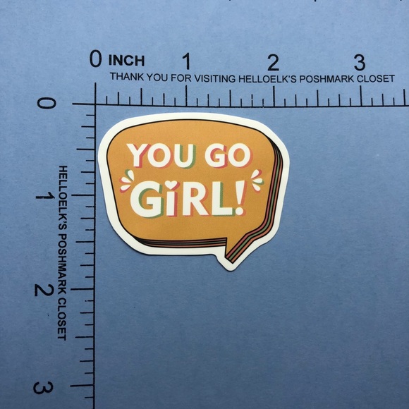 🌻10/$10🌻You Go Girl! Sticker - Picture 2 of 2